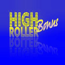 high roller bonus